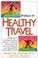Cover of: Healthy Travel