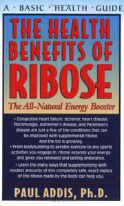 The Health Benefits of Ribose by Paul, Ph.D. Addis