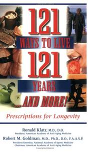 Cover of: 121 Ways to Live 121 Years and More! by Ronald Klatz, Robert Goldman - undifferentiated