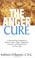 Cover of: The Anger Cure