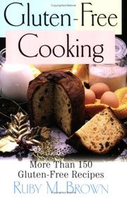 Gluten free Cooking by Ruby M. Brown