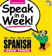 Cover of: Speak in a Week! Spanish: See, Hear, Say & Learn, Week Three (Speak in a Week)