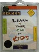 Cover of: Learn in Your Car for Kids German: On the Way to the Fest Activity Kit (Learn in Your Car for Kids)