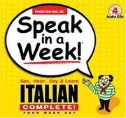 Cover of: Speak in a Week! Italian Complete!: See, Hear, Say & Learn (Speak in a Week)