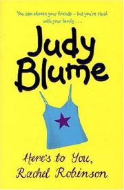 Cover of: Here's to You, Rachel Robinson by Judy Blume, Judy Blume