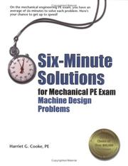 Cover of: Six-minute solutions for mechanical PE exam machine design problems