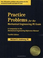 Cover of: Practice Problems for the Mechanical Engineering PE Exam: A Companion to the Mechanical Engineering Reference Manual, 12th Edition
