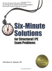 Cover of: Six-minute solutions for Structural I PE exam problems