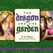 Cover of: The Dragon and the Garden (Old Stories) by Nathan D. Wilson