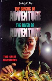Cover of: The Circus of Adventure and the River of Adventure by Enid Blyton