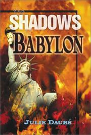 Cover of: The Shadows of Babylon | Julie Daube