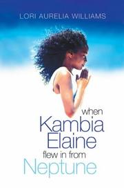 Cover of: When Kambia Elaine Flew in from Neptune