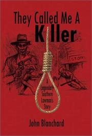 Cover of: They Called Me a Killer | John Blanchard