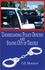 Cover of: Understand Police Officers and Staying Out of Trouble