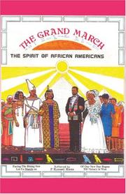 Cover of: The GrandMarch The Spirit of African-Americans": The National African Folk Dance-Wedding Dance