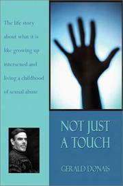 Cover of: Not Just a Touch: Living a Childhood of Sexual Abuse and Growing Up Intersexed