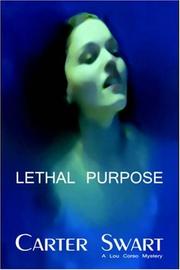 Cover of: Lethal Purpose | Carter, Swart