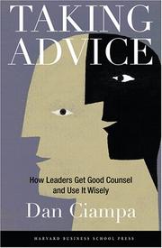 Cover of: Taking Advice: How Leaders Get Good Counsel And Use It Wisely