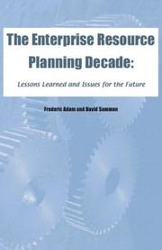 Cover of: The Enterprise Resource Planning Decade: Lessons Learned and Issues for the Future