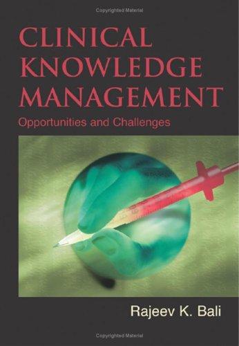 Clinical Knowledge Management by Rajeev K. Bali