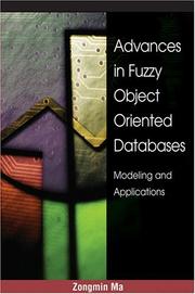 Cover of: Advances in Fuzzy Object-Oriented Databases: Modeling and Applications