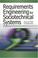 Cover of: Requirements Engineering for Sociotechnical Systems