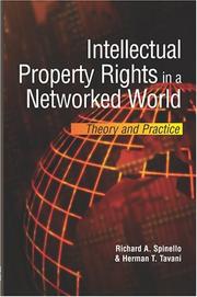 Intellectual Property Rights in a Networked World by Herman T. Tavani, Richard A. Spinello