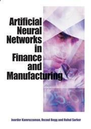 Cover of: Artificial Neural Networks in Finance and Manufacturing by Joarder Kamruzzaman, Rezaul K. Begg, Ruhul Amin Sarker
