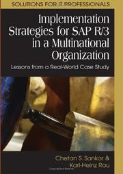 Cover of: Implementation Strategies for SAP R/3 in a Multinational Organization: Lessons from a Real-World Case Study
