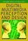 Cover of: Digital Multimedia Perception and Design