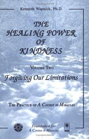 Cover of: The Healing Power of Kindness, Vol. 2: Forgiving Our Limitations