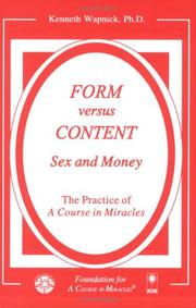 Cover of: Form vs. content: sex and money / Kenneth Wapnick.