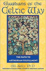 Cover of: Guardians of the Celtic Way: The Path to Arthurian Fulfillment