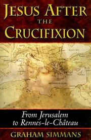 Cover of: Jesus after the Crucifixion by Graham Simmans, Graham Simmans