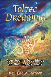 Cover of: Toltec Dreaming: Don Juan's Teachings on the Energy Body