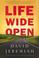 Cover of: Life Wide Open