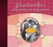 Cover of: Grandmother's Scrapbook of Memories: Treasures of Love, Faith, and Tradition (Integrity's Scrapbook of Memories Series)