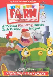 Cover of: A Friend Planting Seeds Is a Friend Indeed: On the Farm Fun Packs Video and Coloring Book
