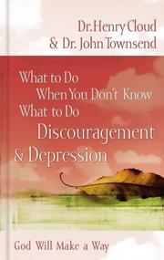 Cover of: What to Do When You Don't Know What to Do by Henry Cloud, John Townsend