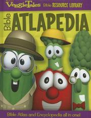 Cover of: Veggie Bible Atlapedia: Bible Atlas + Encyclopedia + VeggieTales = FUN (VeggieTales Bible Resource Library)