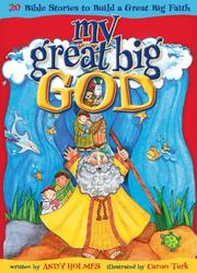 Cover of: My Great Big God: 20 Bible Stories to Build a Great Big Faith