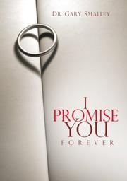 Cover of: I Promise You Forever: Five Promises to Create the Marriage of Your Dreams