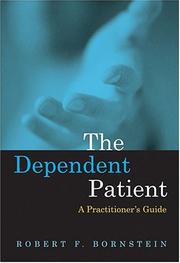 Cover of: The Dependent Patient: A Practitioner's Guide