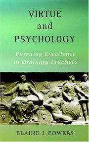 Cover of: Virtue And Psychology: Pursuing Excellence In Ordinary Practices