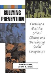 Bullying prevention by Pamela Orpinas, Arthur M. Horne