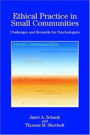 Ethical practice in small communities by Janet A. Schank, Thomas M. Skovholt