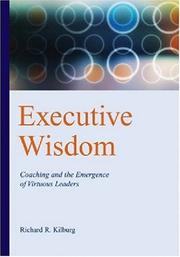 Cover of: Executive wisdom | Richard R. Kilburg