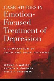 Cover of: Case Studies in Emotion-Focused Treatment of Depression by Jeanne C. Watson, Rhonda N. Goldman, Leslie S. Greenberg