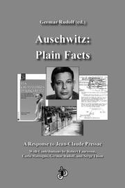 Cover of: Auschwitz: Plain Facts. A Response to Jean-Claude Pressac