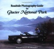 Cover of: Roadside Photography Guide to Glacier National Park